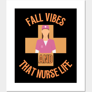 Fall vibes and that nurse Life Posters and Art